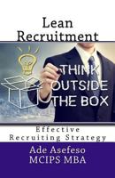 Lean Recruitment: Effective Recruiting Strategy 1986174336 Book Cover