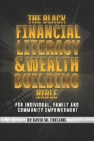 The Black Financial Literacy and Wealth Building Bible 1081934859 Book Cover