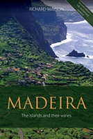 Madeira: The islands and their wines 191302220X Book Cover
