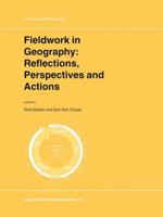 Fieldwork in Geography: Reflections, Perspectives and Actions (GeoJournal Library) 0792363299 Book Cover