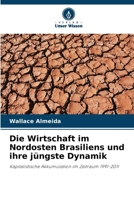 Die Wirtschaft im Nordosten Brasiliens und ihre jüngste Dynamik (German Edition) 620863069X Book Cover