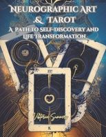 NEUROGRAPHIC ART AND TAROT: A PATH TO SELF-DISCOVERY AND LIFE TRANSFORMATION B0DSVHTV7H Book Cover