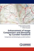 Enhancement of Image Compression and Denoising by Curvelet Transform 3845442190 Book Cover