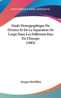 �tude D�mographique Du Divorce Et de la S�paration de Corps Dans Les Diff�rents Pays de l'Europe 1146230680 Book Cover