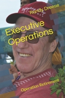 Executive Operations: Operation Retirement B0CTGNMYRB Book Cover