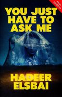 You Just Have to Ask Me 1454973250 Book Cover