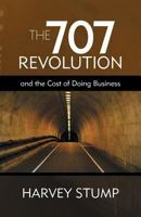 The 707 Revolution: And the Cost of Doing Business 1475913052 Book Cover