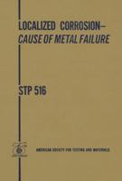 Localized Corrosion-Cause of Metal Failures 0803101104 Book Cover