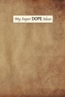 My Super Dope Ideas vintage: Unmarked journal, idea log 1693020831 Book Cover