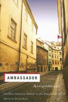 Ambassador Assignments: Canadian Diplomats Reflect on Our Place in the World 1550410741 Book Cover