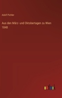 Aus den März- und Oktobertagen zu Wien 1848 3368390821 Book Cover