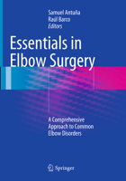 Essentials In Elbow Surgery: A Comprehensive Approach to Common Elbow Disorders 1447146247 Book Cover