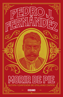Morir de pie 6073180810 Book Cover