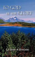To God Be the Glory 1450214010 Book Cover
