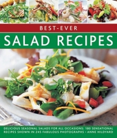 Best-Ever Salad Recipes: Delicious Seasonal Salads for All Occasions: 180 Sensational Recipes Shown in 245 Fabulous Photographs 085723322X Book Cover