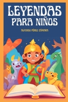 Leyendas para niños: 20 leyendas contadas para niños de diferentes culturas (Spanish Edition) B0CWL4ZL2Z Book Cover