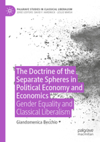 Doctrine of the Separate Spheres in Political Economy and Economics : Gender Equality and Classical Liberalism 3031512642 Book Cover