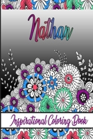 Nathan Inspirational Coloring Book: An adult Coloring Book with Adorable Doodles, and Positive Affirmations for Relaxaiton. 30 designs, 64 pages, matte cover, size 6 x9 inch, B08KH2LDXJ Book Cover