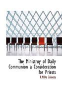 The Ministry of Daily Communion: A Consideration for Priests 0526673672 Book Cover