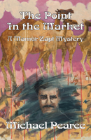 The Point in the Market: A Mamur Zapt Mystery 1590581377 Book Cover