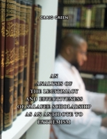 An Analysis of the Legitimacy and Effectiveness of Salafee Scholarship as an Antidote to Extremism B08FP3SR14 Book Cover