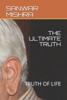 The Ultimate Truth: Truth of Life B08C9CPQPS Book Cover