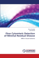 Flow Cytomteric Detection of Minimal Residual Disease: MRD in Acute leukemia 3659405760 Book Cover
