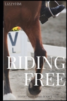 Riding Free: Silver Creek Series book 3 B0CN3G3T9Q Book Cover