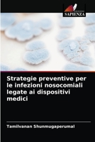 Strategie preventive per le infezioni nosocomiali legate ai dispositivi medici 6202874139 Book Cover