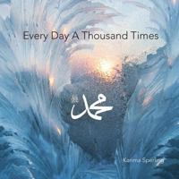 Every Day a Thousand Times 0991300335 Book Cover