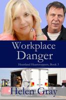 Workplace Danger (Heartland Heartstoppers) 194752349X Book Cover