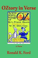 OZtory in Verse: The Wonderful Wizard of Oz 1736345117 Book Cover