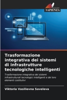 Trasformazione integrativa dei sistemi di infrastrutture tecnologiche intelligenti (Italian Edition) 6207192281 Book Cover