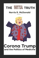 Corona Trump and The Politics of Medicine B08M81NYGT Book Cover