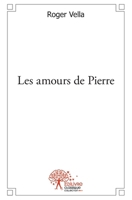 Les amours de Pierre (French Edition) 2332521542 Book Cover
