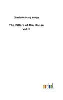 The Pillars Of The House: Or Under Wode, Under Rode 197782773X Book Cover