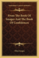 From The Book Of Images And The Book Of Confidences 1432515349 Book Cover