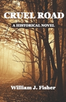 Cruel Road 1720741689 Book Cover