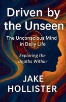 Driven by the Unseen B0FHTYBB3P Book Cover