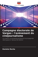 Campagne électorale de Vargas: l'avènement du cinéjournalisme 6206237710 Book Cover