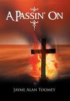 A Passin' On 1469193655 Book Cover