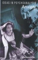 Anxiety (Ideas in Psychoanalysis) 1840461861 Book Cover