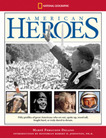 American Heroes - Fifty Profiles of Great Americans Who Set Out, Spoke Up, Stood Tall, Fought Hard or Truly Dared to Dream 0792259580 Book Cover