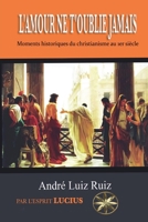 L'Amour Ne t'Oublie Jamais (French Edition) B0DFK87L3Y Book Cover