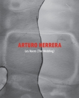 Arturo Herrera: Les Noces (the Wedding) 1879128381 Book Cover