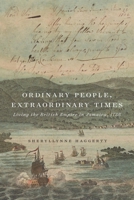 Ordinary People, Extraordinary Times: Living the British Empire in Jamaica, 1756 022801851X Book Cover