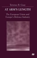 At Arm's Length: European Union and Europe's Defence Industry 1349267880 Book Cover