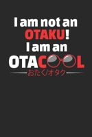I Am Not An Otaku! I Am An Otacool: Wochenkalender A5 f�r coole Otaku sowie Anime Merchandise und Manga Liebhaber I A5 (6x9 inch.) I Geschenk I 120 Seiten I Wochenplaner 1700934023 Book Cover