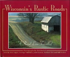 Wisconsin's Rustic Roads: A Road Less Travelled 188375500X Book Cover