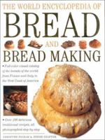 The World Encyclopedia of Bread and Bread Making 1843091410 Book Cover